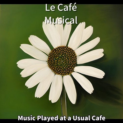 Music Played at a Usual Cafe Le Café Musical