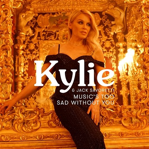 Music's Too Sad Without You Kylie Minogue & Jack Savoretti