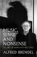 Music, Sense and Nonsense Brendel Alfred