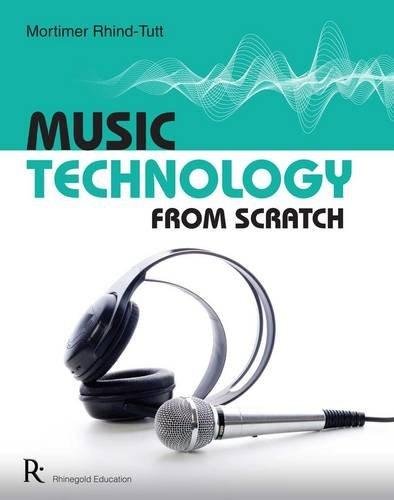 Music Technology from Scratch Rhind-Tutt Mortimer