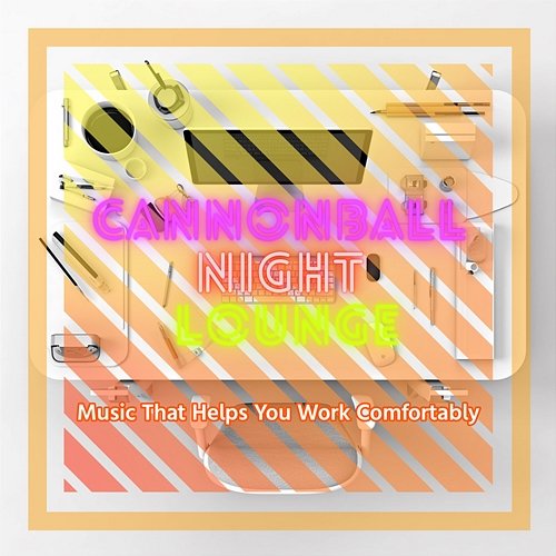 Music That Helps You Work Comfortably Cannonball Night Lounge