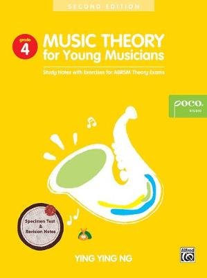Music Theory for Young Musicians Grade 4 Ng Ying Ying