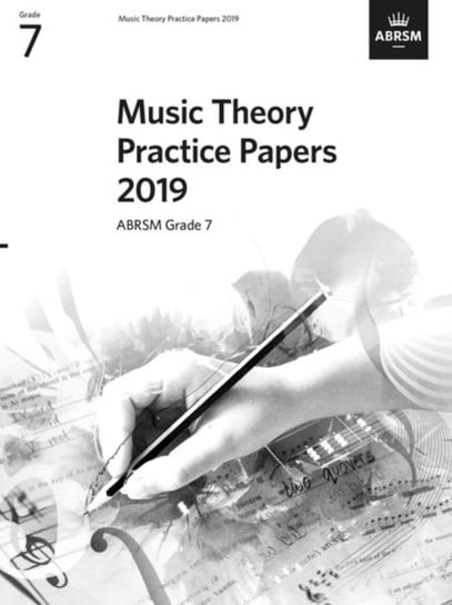 Music Theory Practice Papers 2019, ABRSM. Grade 7 Opracowanie zbiorowe
