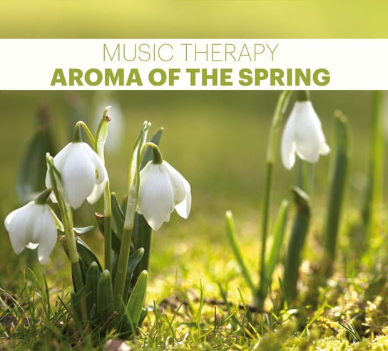 Music Therapy: Aroma Of The Spring Odgłosy Natury