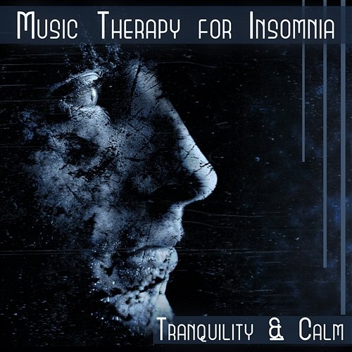 Music Therapy for Insomnia: Tranquility & Calm – Soothing Music for Soul, Pure Nature Sounds for Total Rest, Quiet Mind, Deep Meditation for Sleep Insomnia Cure Music Society