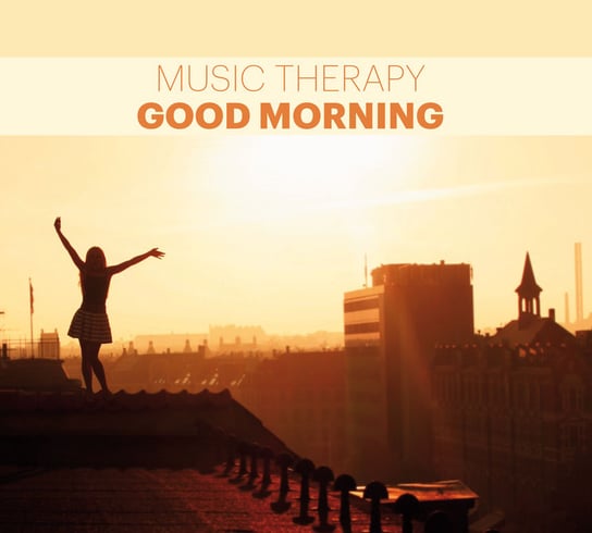 Music Therapy: Good Morning Various Artists