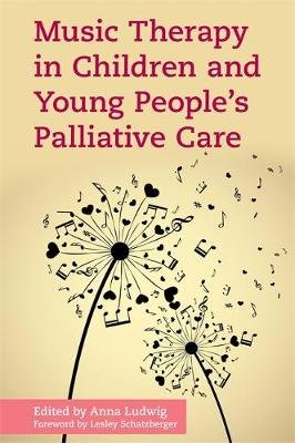 Music Therapy in Children and Young People's Palliative Care Anna Ludwig