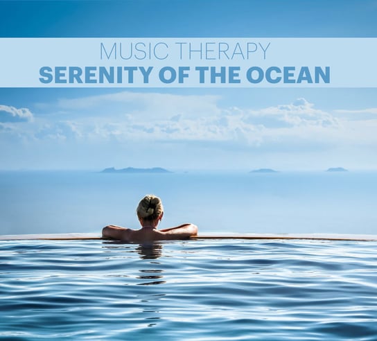 Music Therapy: Serenity Of The Ocean Various Artists