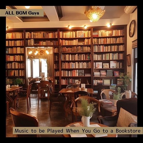 Music to Be Played When You Go to a Bookstore ALL BGM Guys