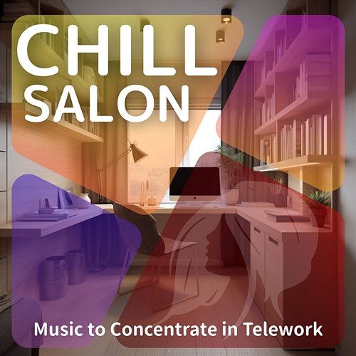 Music to Concentrate in Telework Chill Salon