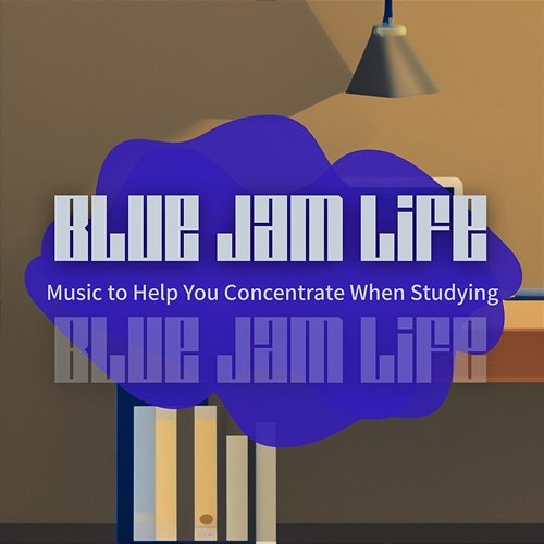 Music to Help You Concentrate When Studying Blue Jam Life