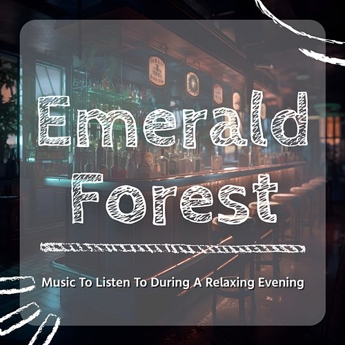Music to Listen to During a Relaxing Evening Emerald Forest