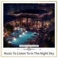 Music to Listen to in the Night Sky Another Cool Ensemble