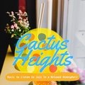 Music to Listen to Jazz in a Relaxed Atmosphere Cactus Heights