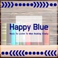 Music to Listen to When Reading Slowly Happy Blue