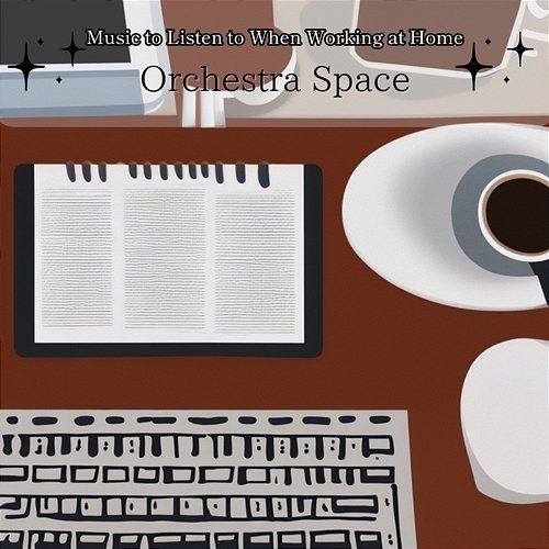 Music to Listen to When Working at Home Orchestra Space
