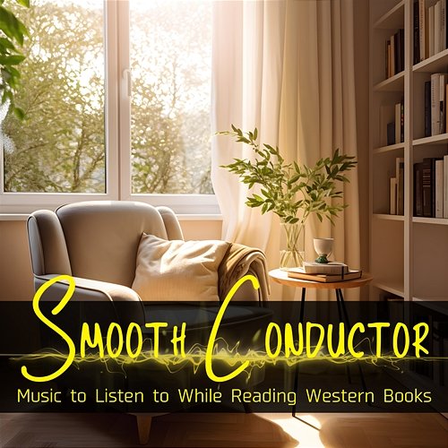 Music to Listen to While Reading Western Books Smooth Conductor
