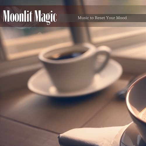 Music to Reset Your Mood Moonlit Magic