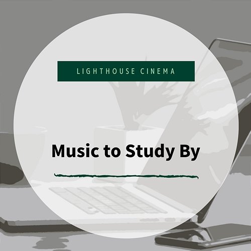 Music to Study by Lighthouse Cinema