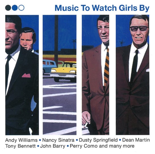 Music To Watch Girls By (Limited Edition) Nat King Cole, Dean Martin, Day Doris, Armstrong Louis, Williams Andy, Warwick Dionne, Sinatra Nancy, Clark Petula, Boone Pat, Como Perry, Martino Al, Dusty Springfield