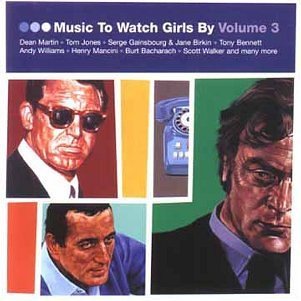 Music To Watch Girls By, Vol. 3 Various Artists