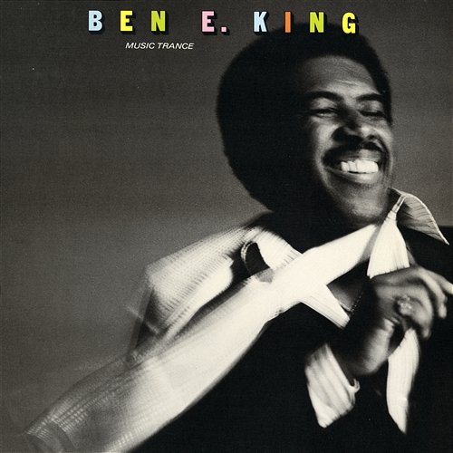 Music Trance Ben E. King