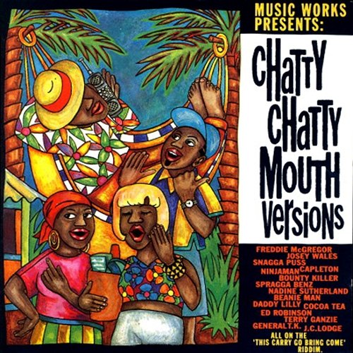 Music Works Presents: Chatty Chatty Mouth Versions Various Artists