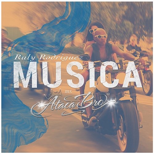 Musica Ruly Rodriguez Mr. Ataca Bro