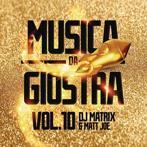 Musica da giostra, Vol. 10 DJ Matrix, Matt Joe