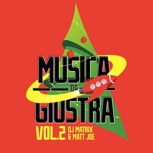 Musica da giostra, Vol. 2 DJ Matrix, Matt Joe