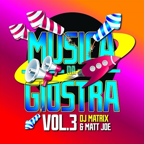 Musica da giostra, Vol. 3 DJ Matrix, Matt Joe