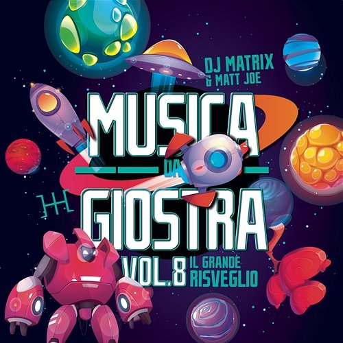 Musica da giostra Vol. 8 DJ Matrix, Matt Joe