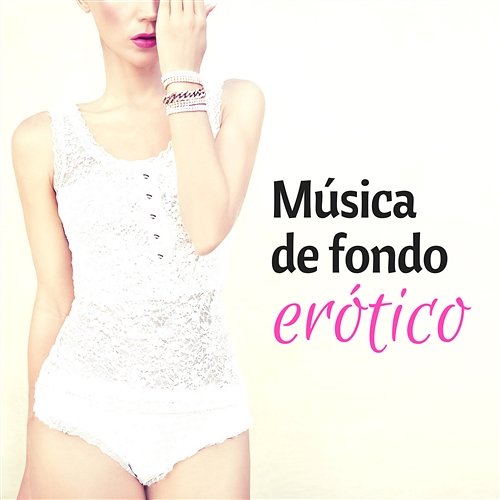 Música de fondo erótico - Música instrumental para sexo, juego previo sensual y masaje atractiva, sensualidad Música instrumental sensual