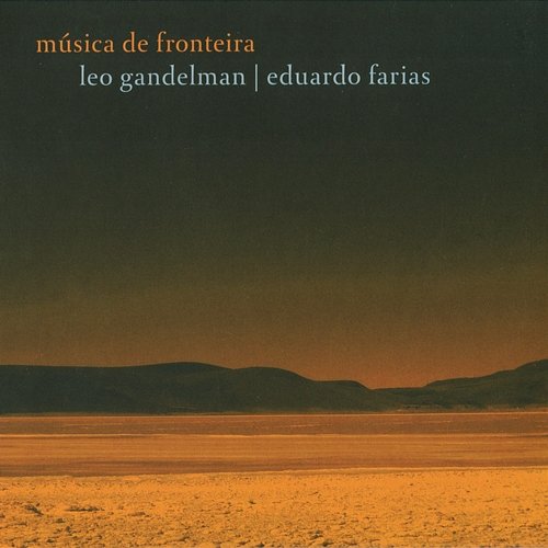 Música De Fronteira Leo Gandelman, Eduardo Farias