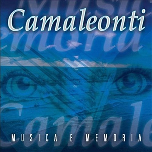 Musica e Memoria I Camaleonti