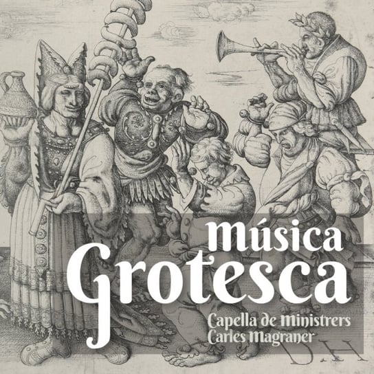 Música Grotesca Capella de Ministrers