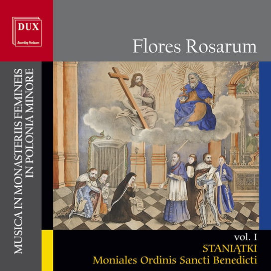 Musica In Monasteriis Femineis In Polonia Minore. Volume 1 Flores Rosarum