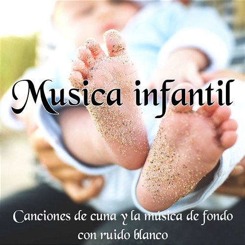 Musica infantil – Música relajante para los bebés, sonidos de la naturaleza para la relajación y el sueño, canciones de cuna y la música de fondo con ruido blanco Tranquilizante música del bebé