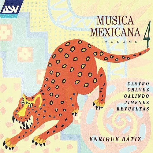 Musica Mexicana Vol. 4 Orquesta Filarmónica de la Ciudad de México, Enrique Bátiz