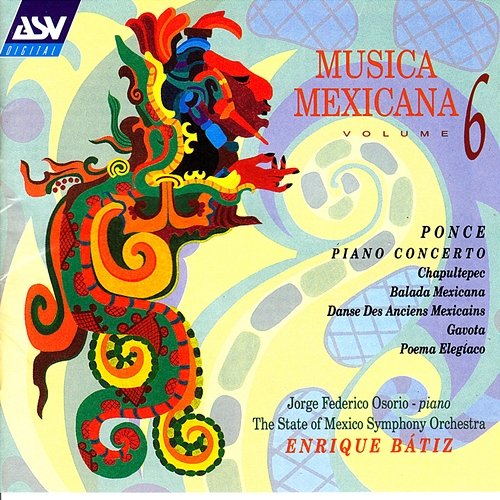 Musica Mexicana Volume 6 Jorge Federico Osorio, The State of Mexico Symphony Orchestra, Enrique Bátiz