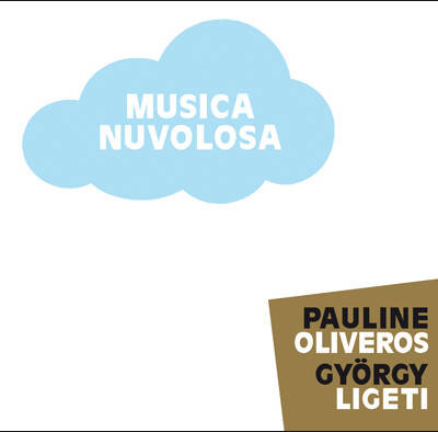 Musica Nuvolosa Oliveros Pauline, Ensemble 0