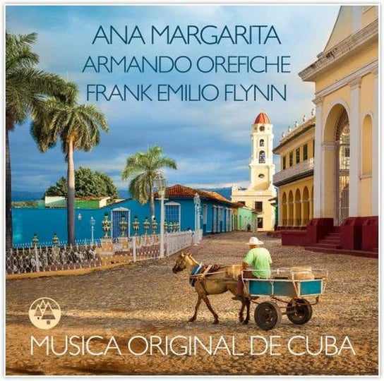 Musica Original De Cuba Margarita Ana, Orefiche Armando, Flynn Frank Emilio