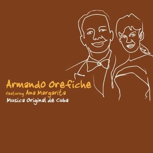 Musica Original De Cuba Orefiche Armando