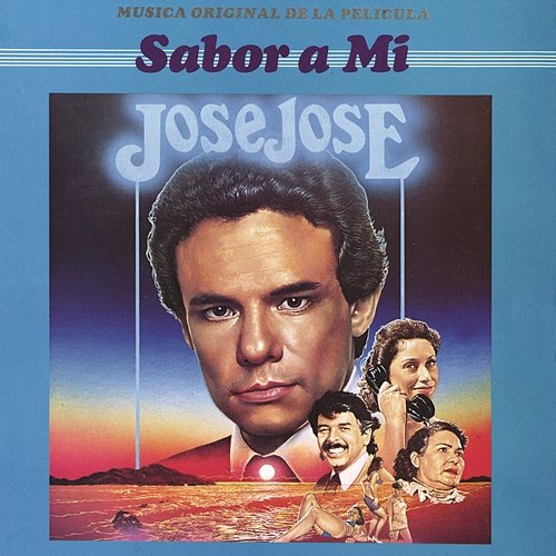 Música Original de la Película "Sabor a Mí" José José