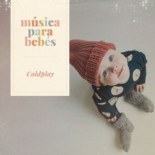 Música para bebés: Coldplay Música para bebés