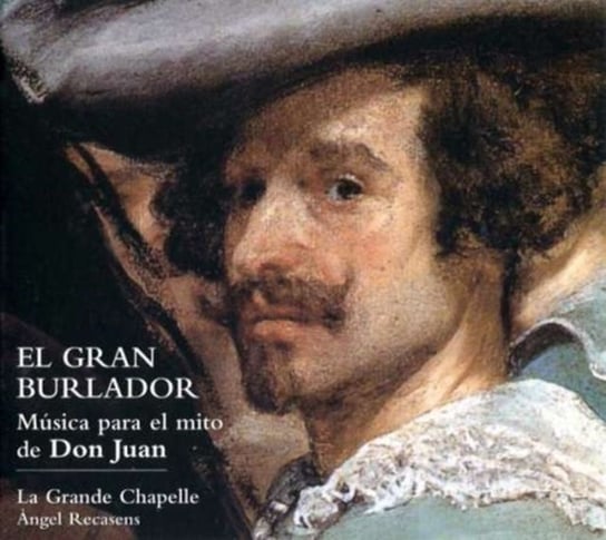 Musica para el mito de Don Juan La Grande Chapelle