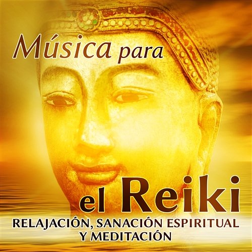 Música para el Reiki: Relajación, Sanación Espiritual y Meditación, Música Ambiental para Sanar el Alma Academia de Música para el Alma