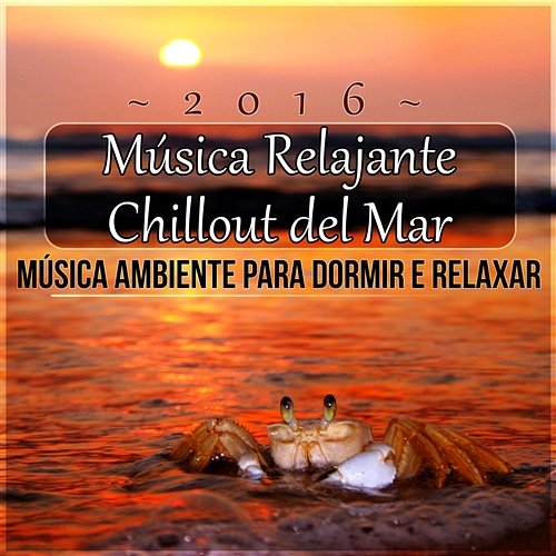 Música Relajante Chillout del Mar 2016 - Música Ambiente para Dormir e Relaxar Dj Dizzy Vibes