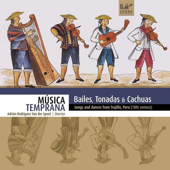 Musica Temprana - Bailes, Tonadas & Cachuas Musica Temprana