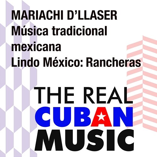 Música Tradicional Mexicana: Lindo México. Rancheras Mariachi D'Llaser